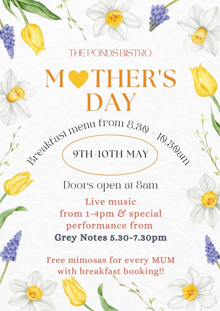 The Ponds Bistro Mothers Day event poster featuring yellow daffodils and purple flowers, advertising breakfast menu, live music, and free mimosas on May 9-10