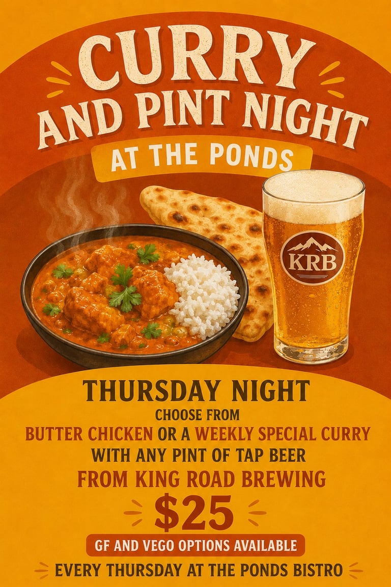 Promotional poster for Curry and Pint Night at The Ponds featuring butter chicken, naan bread, and King Road Brewing beer for $25 on Thursday nights.